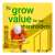 To grow value for our shareholders